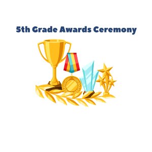 5th Grade Awards Ceremony
